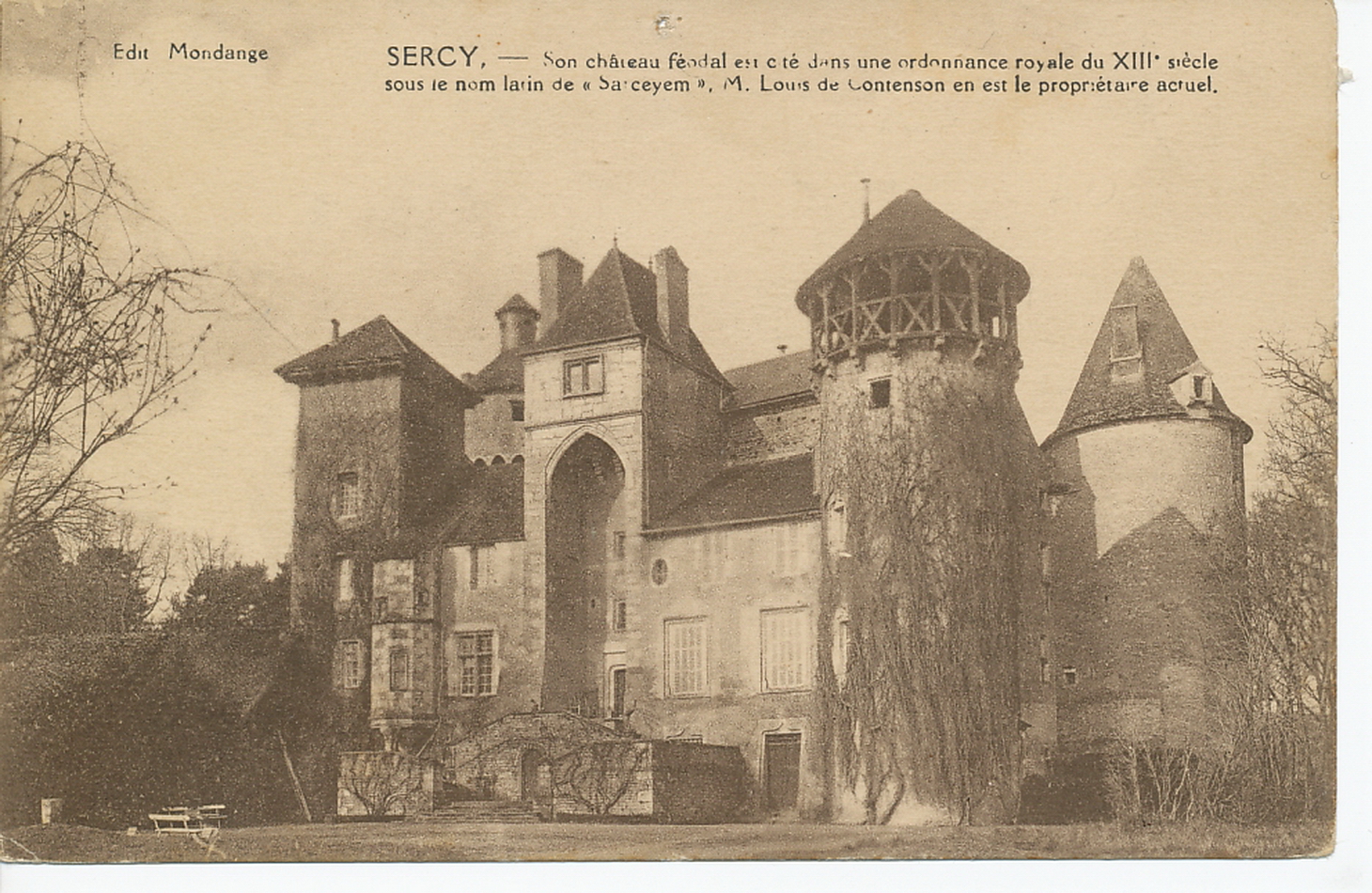 Sercy. Son château féodal est cité dans une ordonnance royale du XIIIe s. sous le nom latin de Sarceyem, M. Louis de Contenson en est le propriétaire actuel.